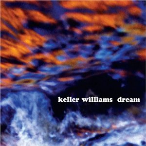 Keller Williams | Dream | New Music Review