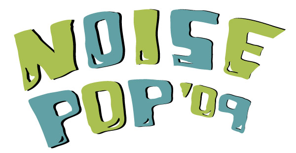 Noise Pop 2009 Festival Dates And Artist Confirmations