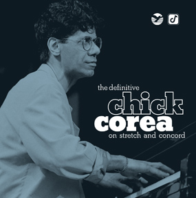 'Definitive Chick Corea' Reissue on Concord