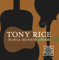 Rounder to release Tony Rice's 'The Bill Monroe Collection'