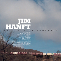 Jim Hanft: Weddings Or Funerals | Review