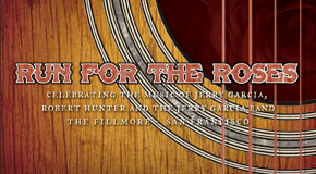 Run for The Roses | Celebrating the Music of Garcia/Hunter Review