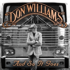 And So It Goes by Country Icon Don Williams – out TODAY