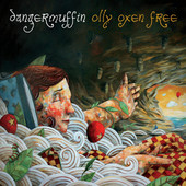 Life on the Road Inspires Dangermuffin's New CD, Olly Oxen Free