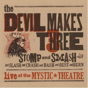 The Devil Makes Three: Stomp and Smash | New Music Review