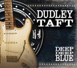 Guitarist Dudley Taft Melds Blues with a Rock Attitude on New CD