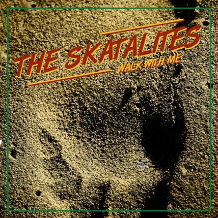 Out Now! Skatalites' Walk With Me + Tour (SXSW)