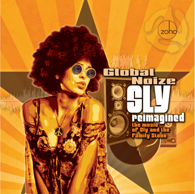 Global Noize-Sly Reimagined The Music of Sly and The Family Stone