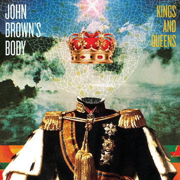 John Brown's Body | Kings and Queens | New Music Review