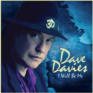 Kink's Legend Dave Davies To Release New Album 'I Will Be Me'