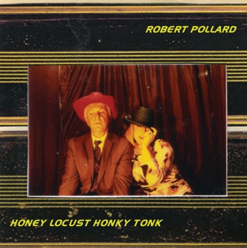 Robert Pollard To Release New LP 'Honey Locust Honky Tonk Out'