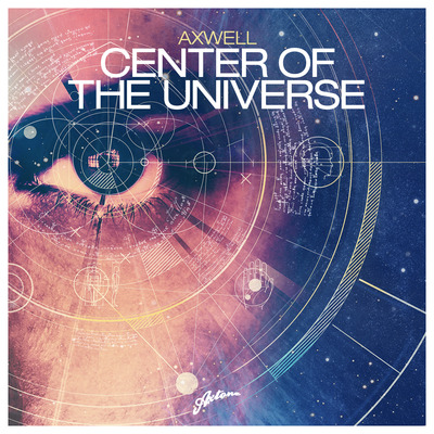 Axwell Releases New Single "Center Of The Universe"