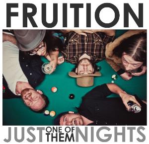 Fruition | Just One Of Them Nights | New Music Review