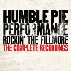Humble Pie's 4-CD 'Rockin' the Fillmore' coming from Omnivore