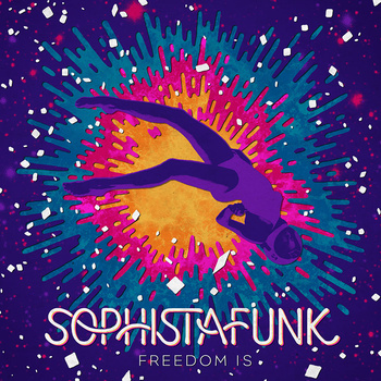 Electronic Soul Trio Sophistafunk Announces Third Studio Release Freedom Is
