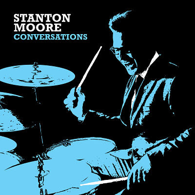 Stanton Moore 'Conversations' Out 4/15