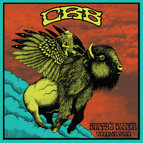 Chris Robinson Brotherhood | Betty's Blends, Vol. Two | Available June 2