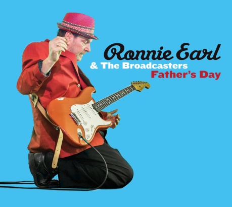 Ronnie Earl & The Broadcasters Celebrate "Father's Day" with a New CD