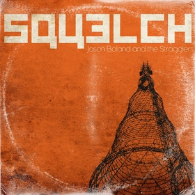 Jason Boland & The Stragglers Return With SQUELCH – October 7th