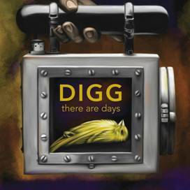 Listen to Digg's 'There Are Days' Here