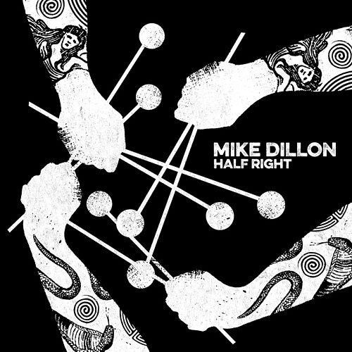 Mike Dillon Plays Elliott Smith – New Single "Half Right" Out Today