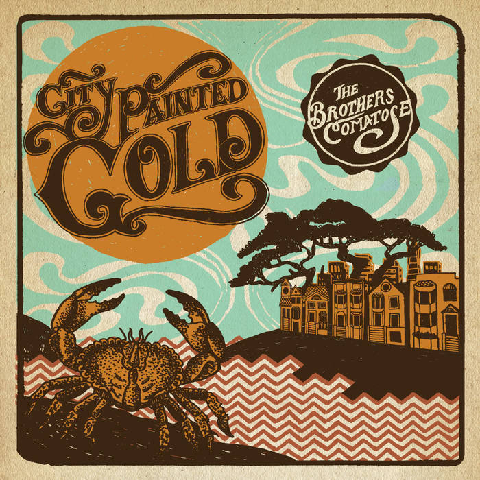 The Brothers Comatose | City Painted Gold