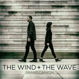 The Wind and The Wave On Tour Now