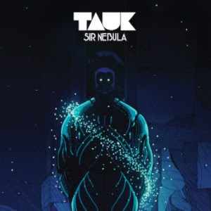 TAUK Announce Sir Nebula and Album Tour