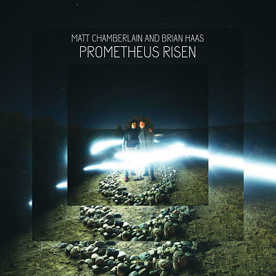 Matt Chamberlain & Brian Haas 'Prometheus Risen' Out 10/7