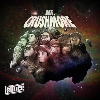Lettuce's 'Mt. Crushmore' Streets 11/11