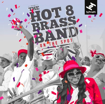 Hot 8 Brass Band Latest Album Out Now