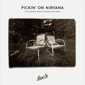 Pickin' On Nirvana: The Bluegrass Tribute