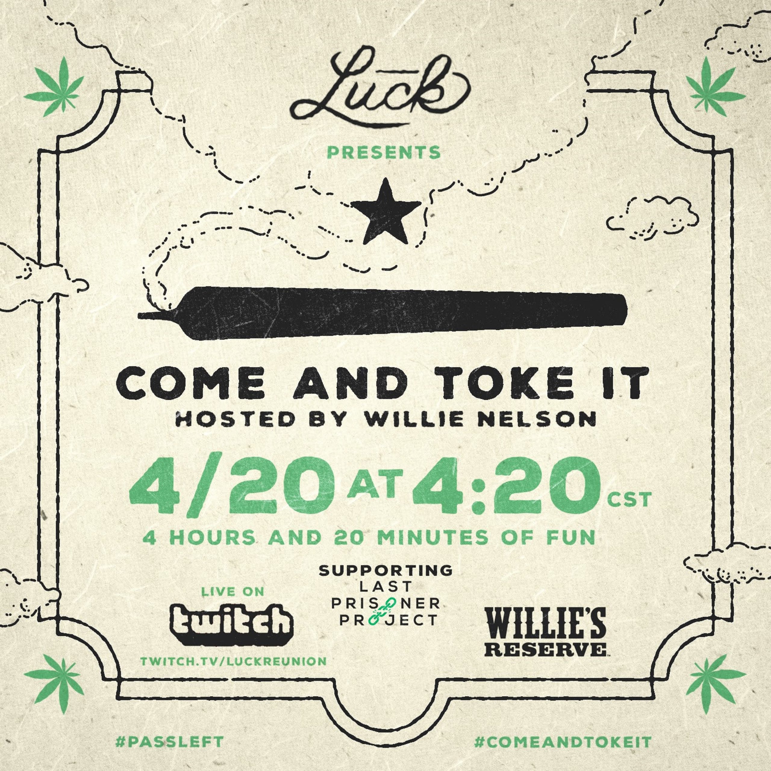 Come And Toke It Hosted by Willie Nelson