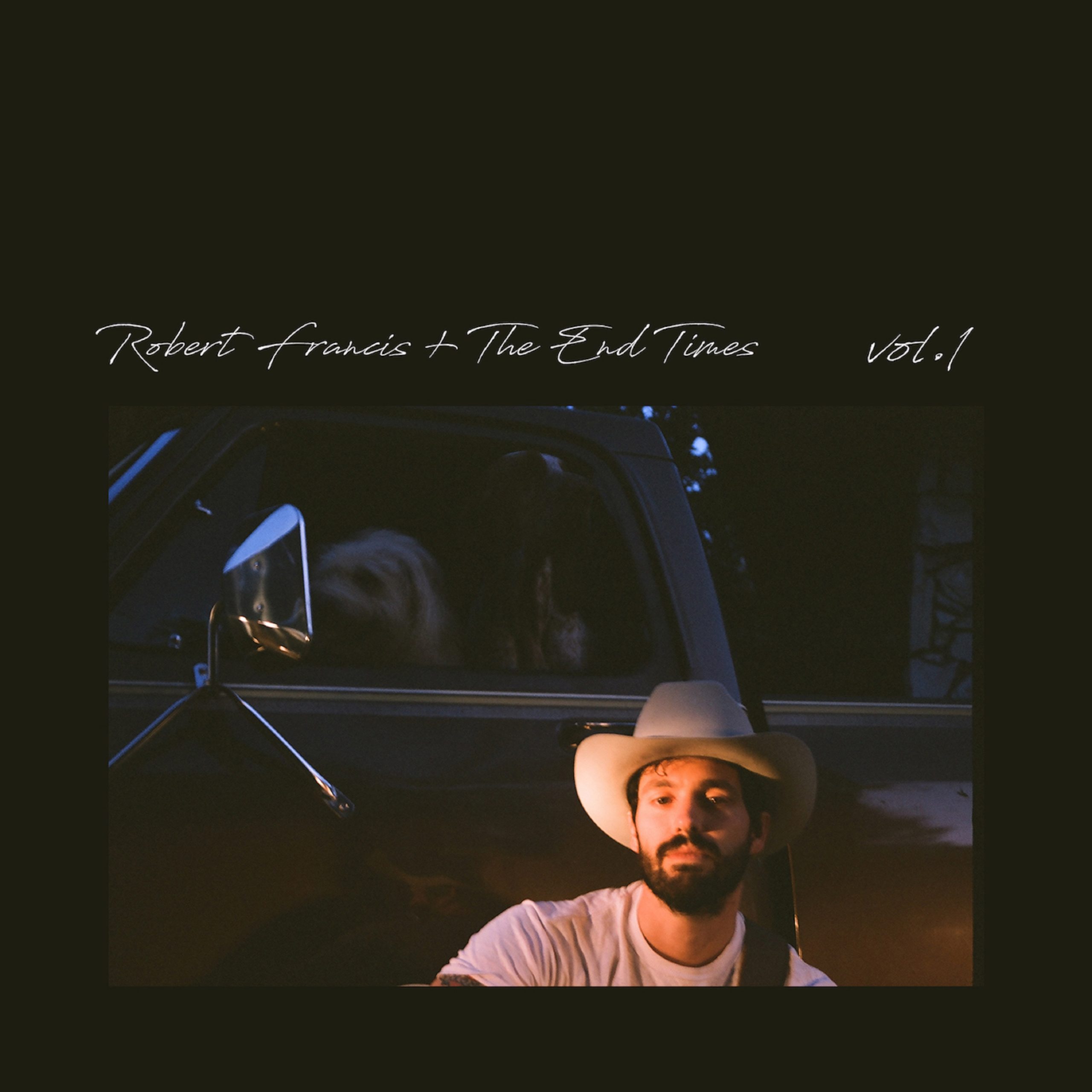 Robert Francis + The End Times Release 'Vol. 1'