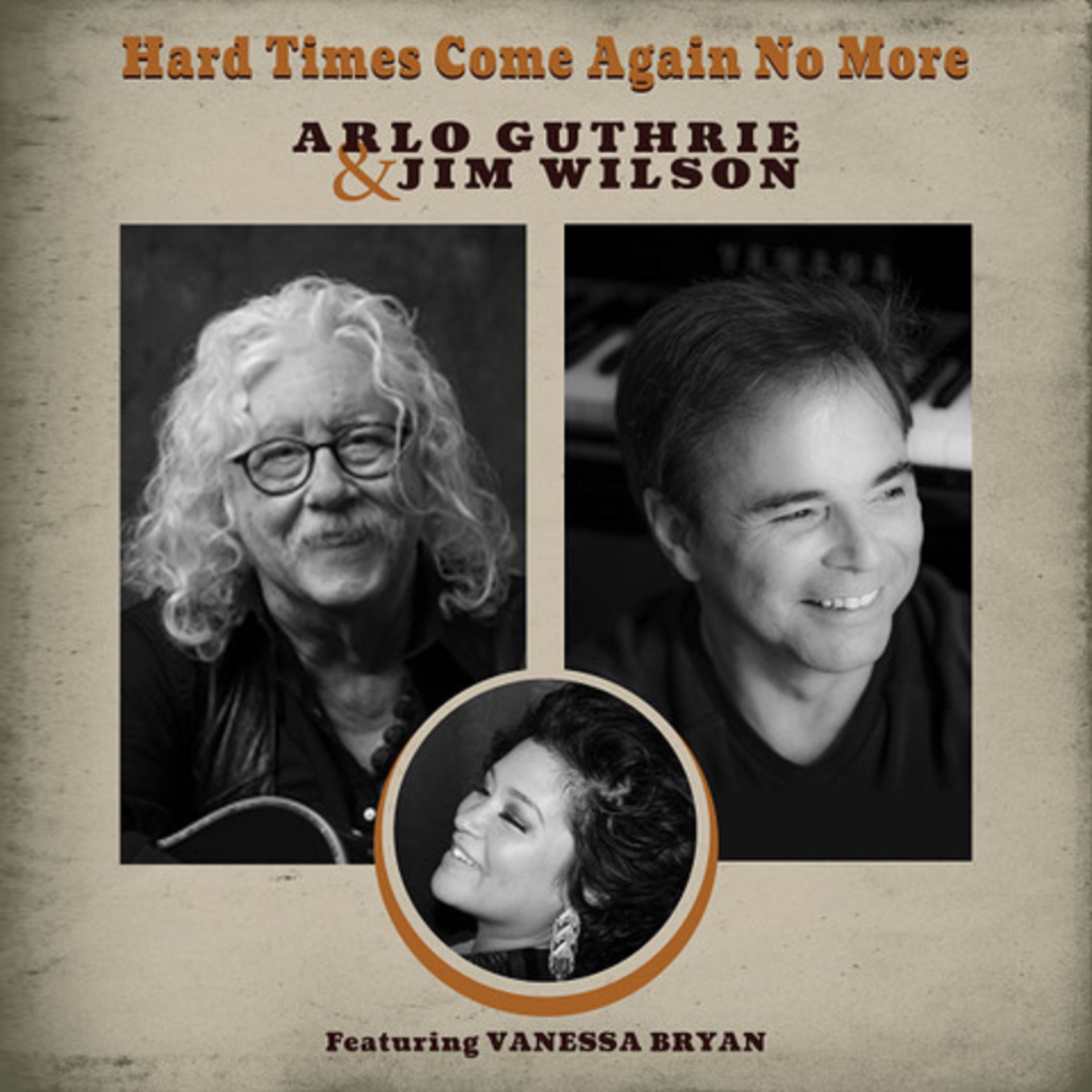 Arlo Guthrie & Jim Wilson Release Poignant Portrait of the Times with "Hard Times Come Again No More"