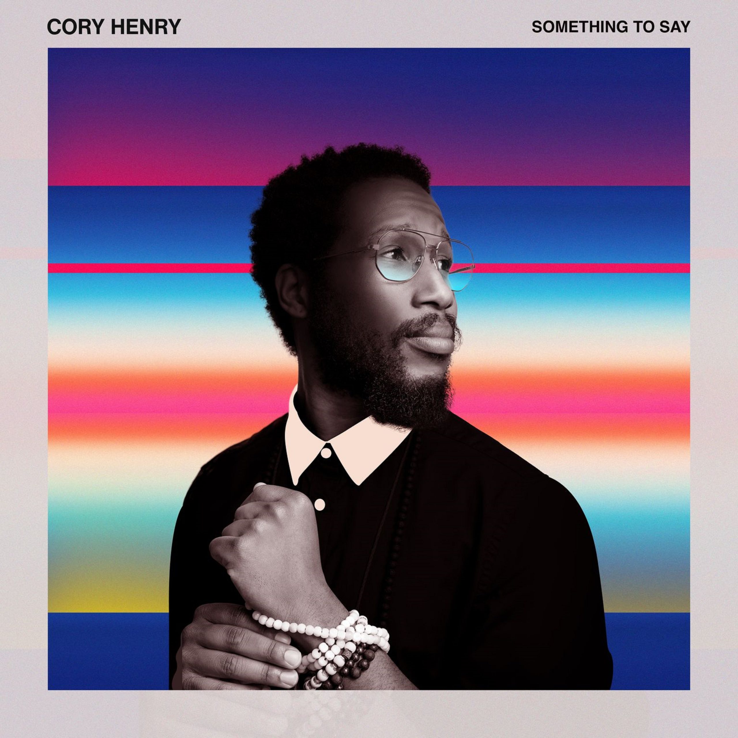 Cory Henry's 'Something To Say’ Out Now