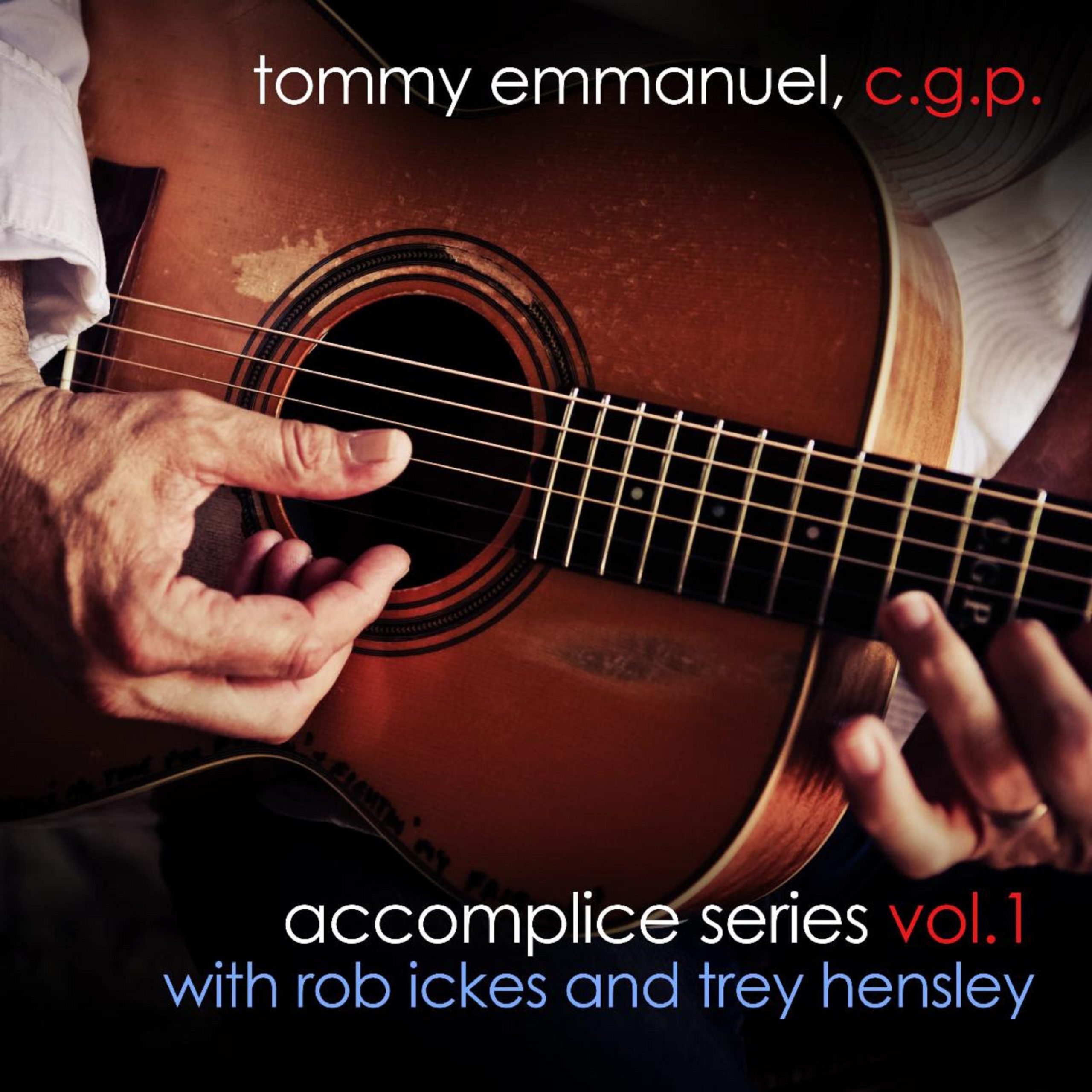 TOMMY EMMANUEL Tomorrow (5/7) Releases New EP ‘Accomplice Series Volume 1 With Rob Ickes & Trey Hensley’ + Shares New Single & Video