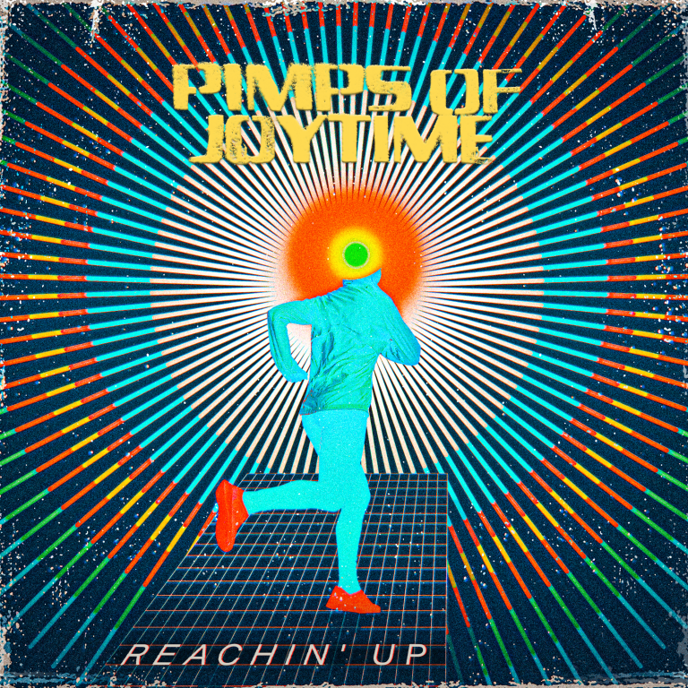 Pimps of Joytime Announce New Studio Album Reachin’ Up Out February 4, 2022