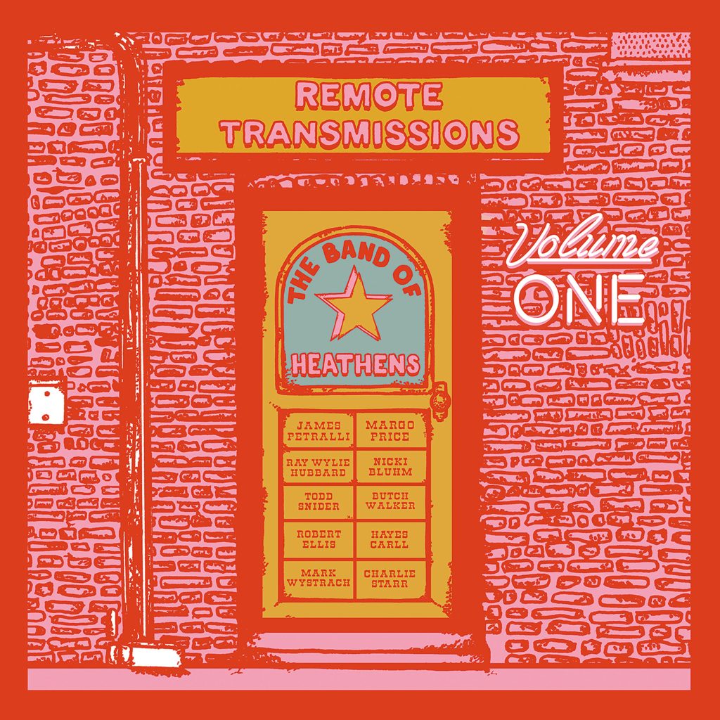 THE BAND OF HEATHENS READY NEW ALBUM, REMOTE TRANSMISSIONS VOL. 1
