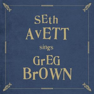 "Seth Avett Sings Greg Brown" available November 4th