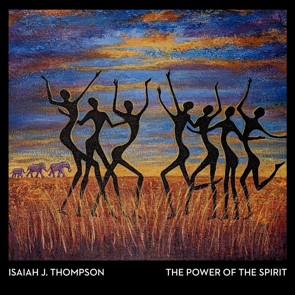 March 17th Release of Rising Star Pianist Isaiah J. Thompson’s The Power of the Spirit
