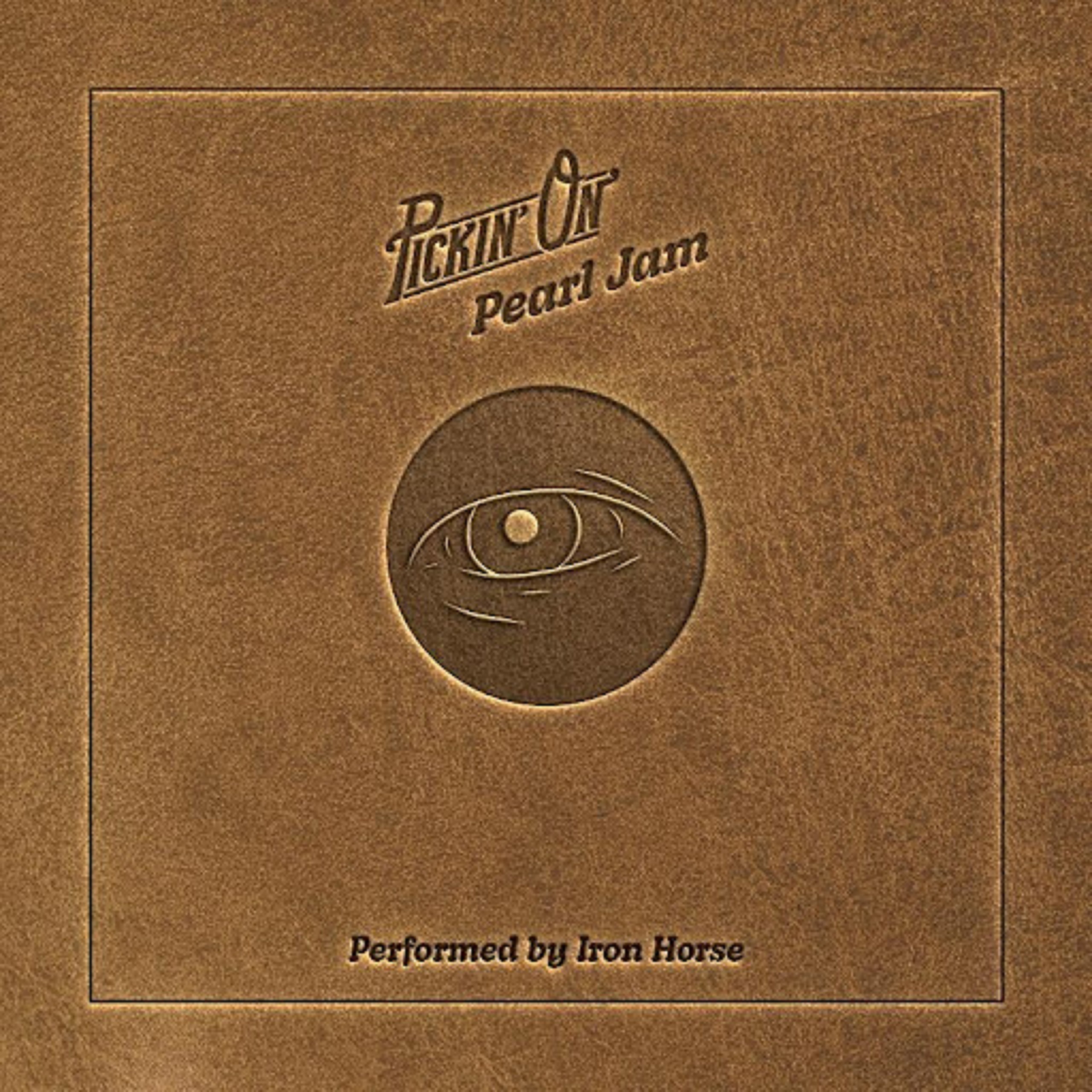 'Pickin' On Pearl Jam' Performed by Iron Horse Out Today 5/12 on CMH Records