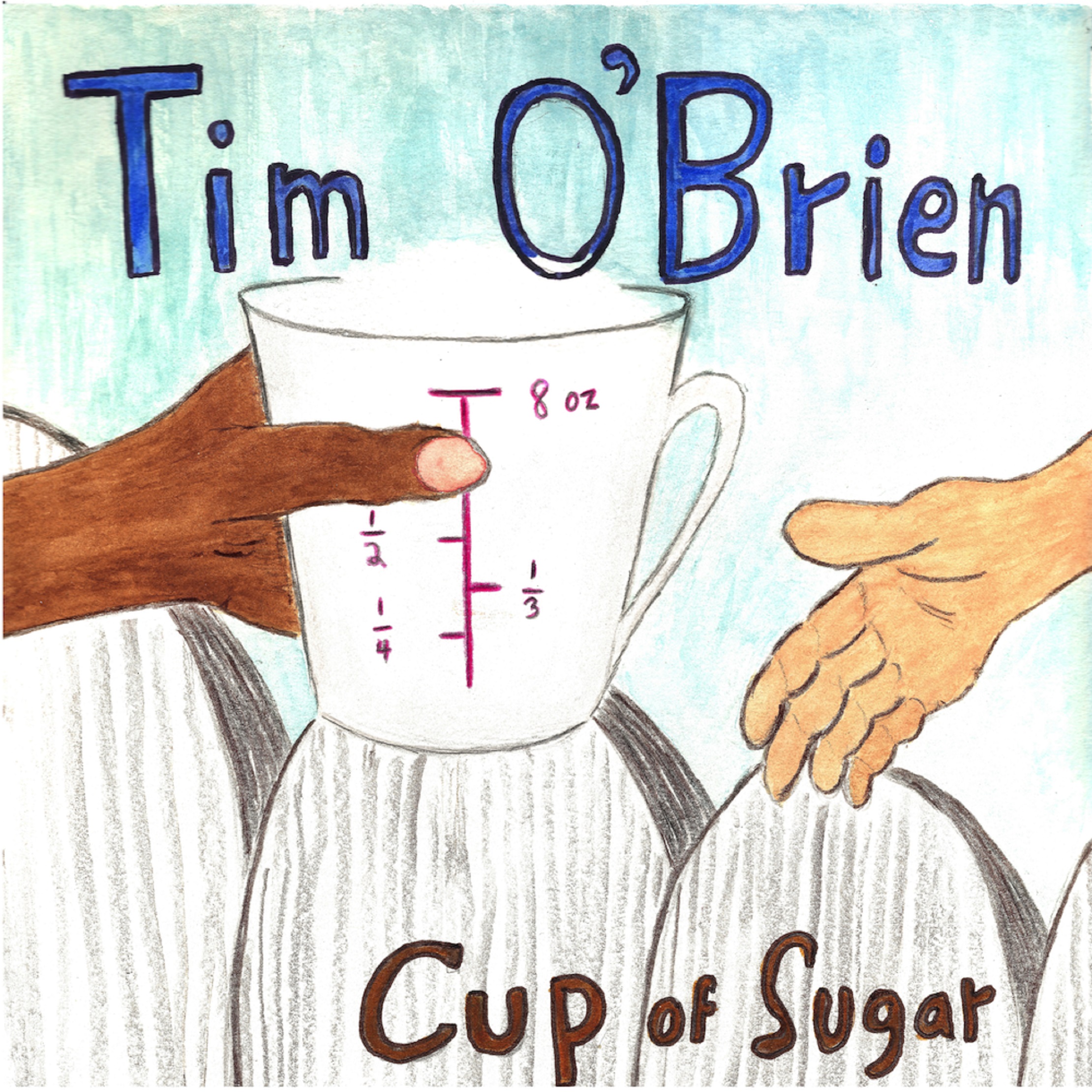 Out Today: Grammy-winner TIM O'BRIEN's new album CUP OF SUGAR, his first of all original music