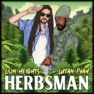 Lion Heights Announce New Single "Herbsman" ft. Lutan Fyah