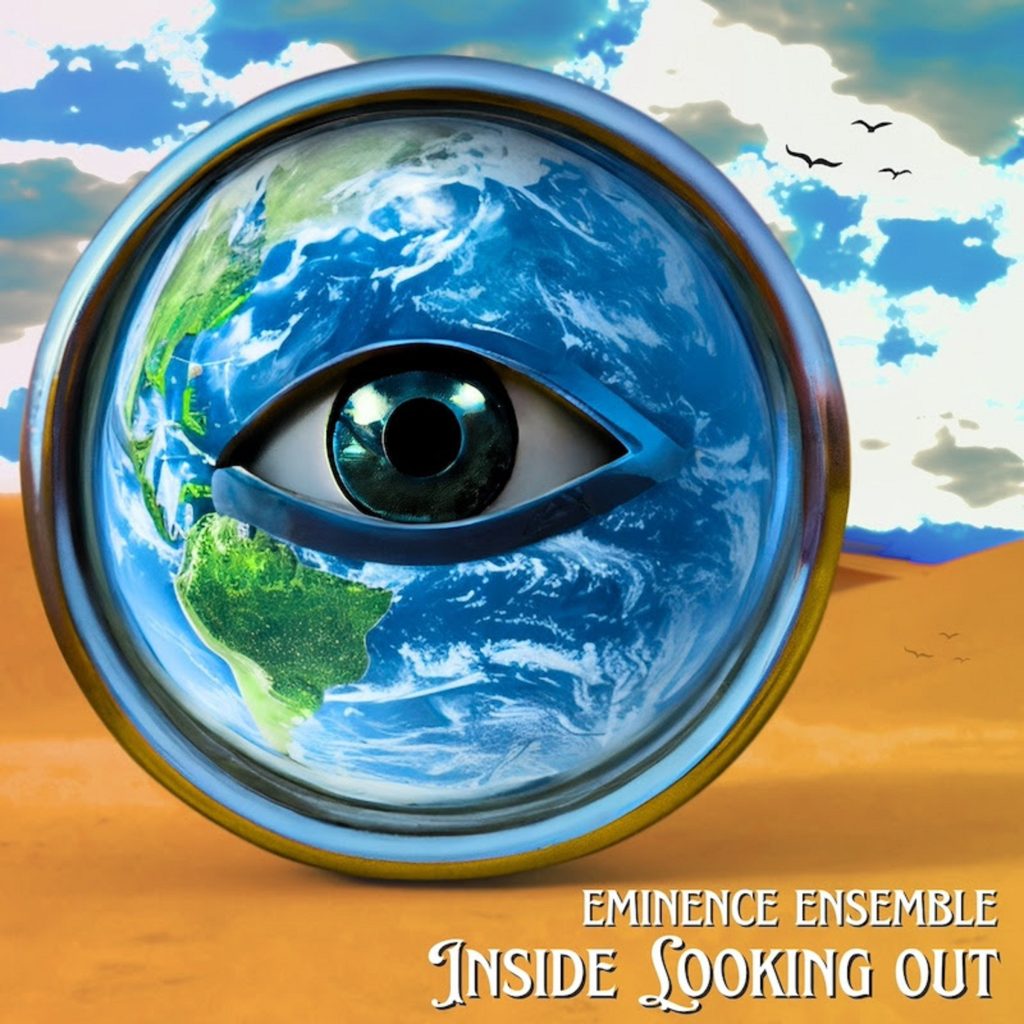 Eminence Ensemble unveils new LP Inside Looking Out