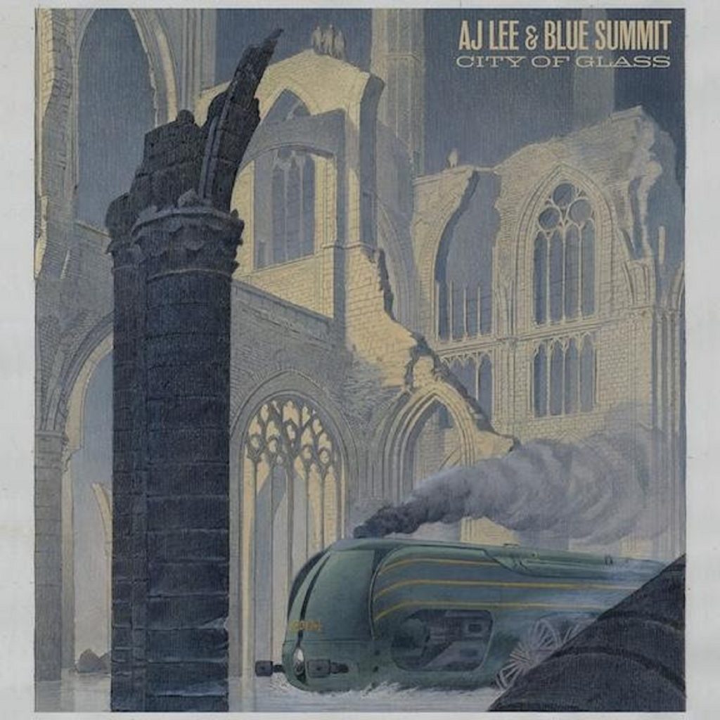 AJ Lee & Blue Summit Make Music Purely For The Fun Of It, Blazing Their Own Path With New LP City of Glass