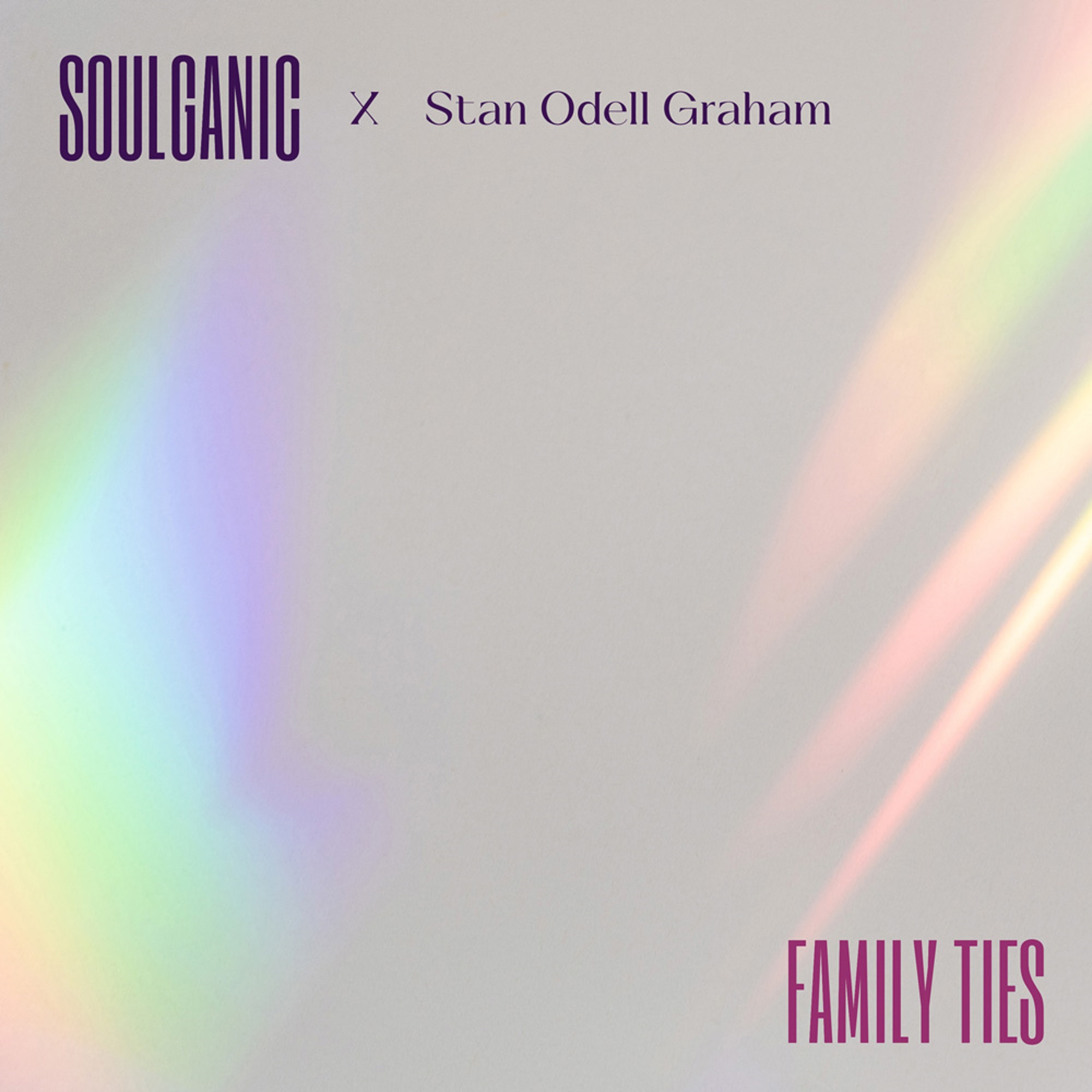 Soulganic Announces Release of New Single "Family Ties" Featuring Jazz/Funk Trumpeter Stan Odell Graham