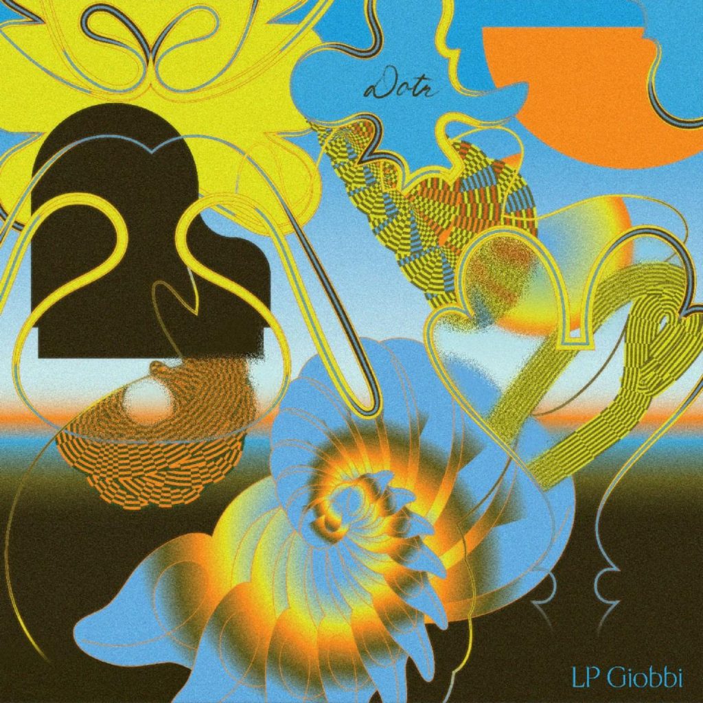 LP Giobbi’s Sophomore Album Dotr Out Now
