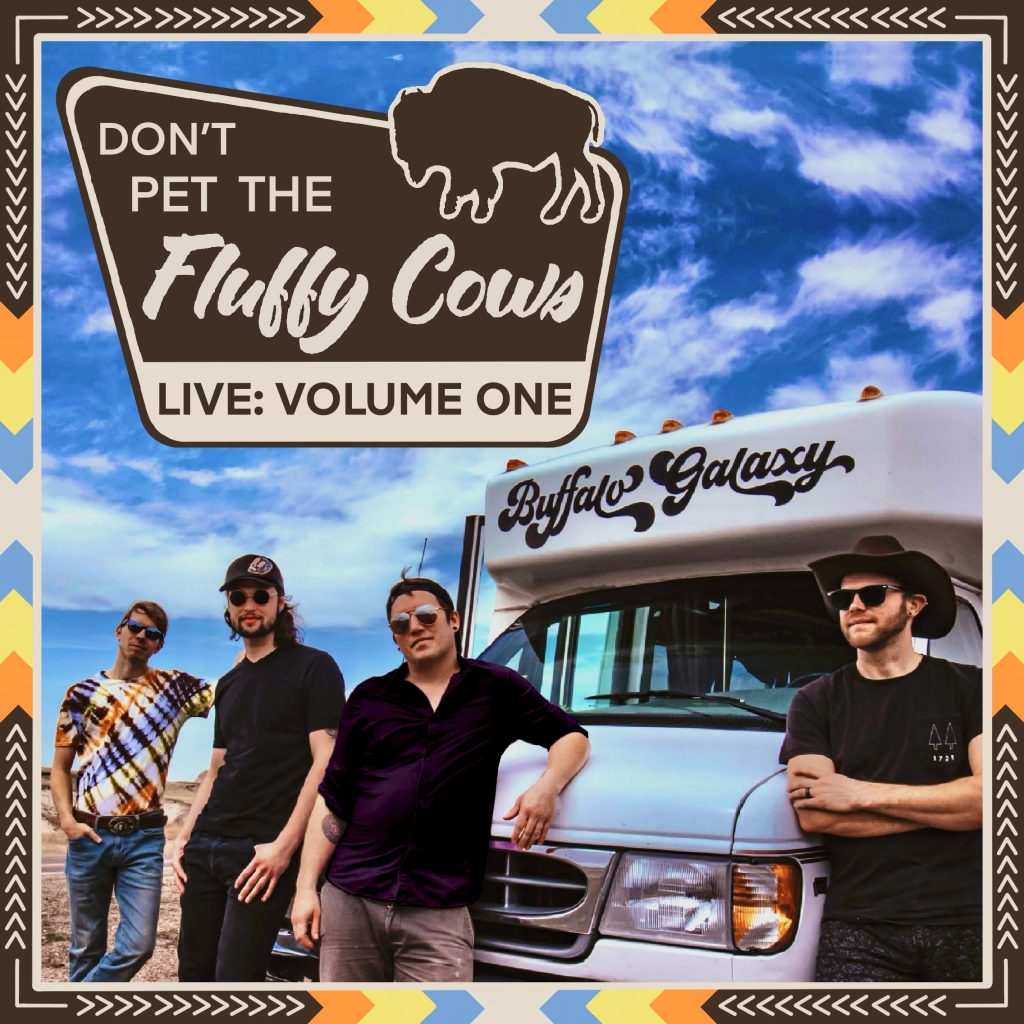 Buffalo Galaxy Charts New Territories with ‘Don’t Pet the Fluffy Cows – Live: Volume One’