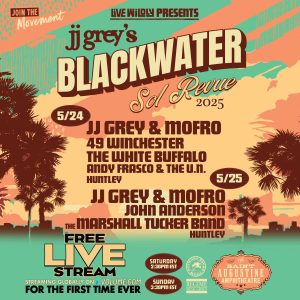 JJ GREY & MOFRO’S BLACKWATER SOL REVUE TO BE LIVESTREAMED GLOBALLY